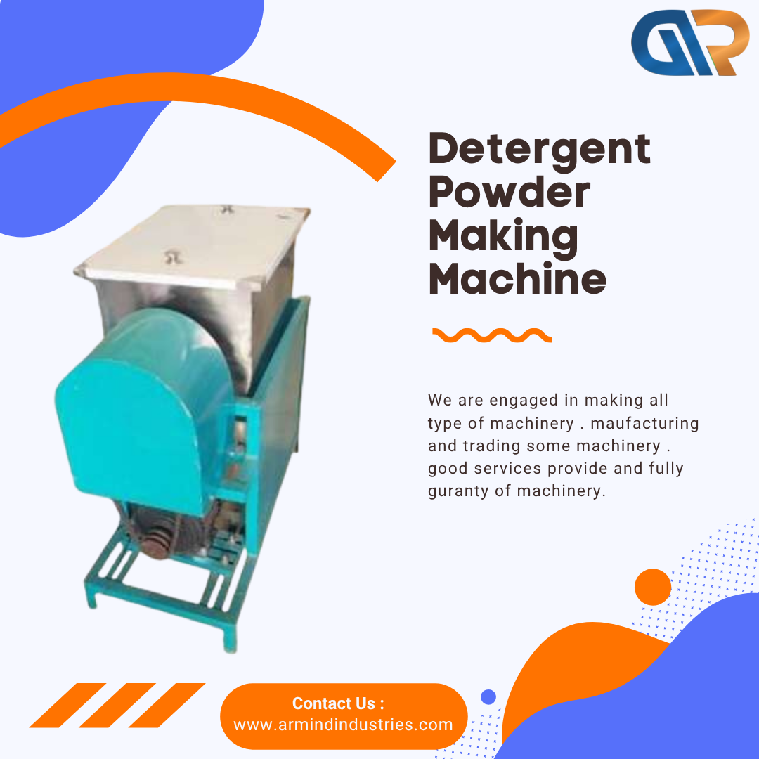 Detergent Powder Making Machine in India – Reliable, Affordable & Efficient Solutions